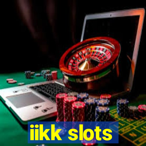 iikk slots